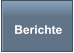 Berichte