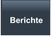 Berichte